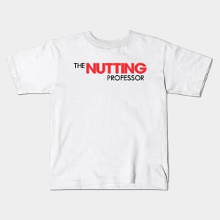 The Nutting Professor Workaholics Kids T-Shirt